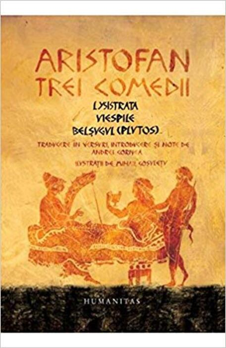 Trei comedii. Lysistrata. Viespile. Belșugul (Plutos)