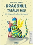 Dragonul tatalui meu