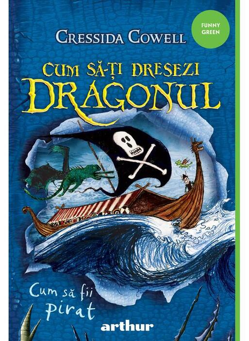 Cum să-ți dresezi dragonul. Cum să fii pirat