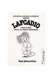 Lafcadio, leul care nu s-a lasat pagubas