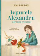 Iepurele Alexandru și fructele prieteniei